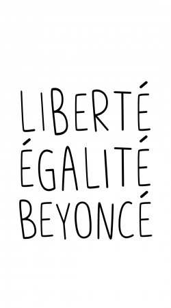 Liberte egalite Beyonce handyhüllen