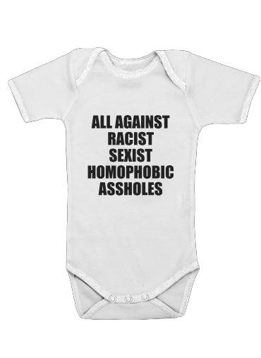 All against racist Sexist Homophobic Assholes für Baby Body