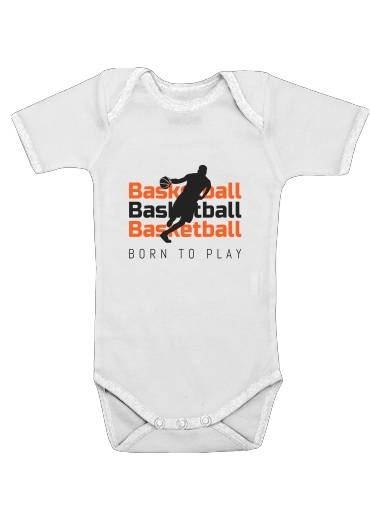 Basketball Born To Play für Baby Body