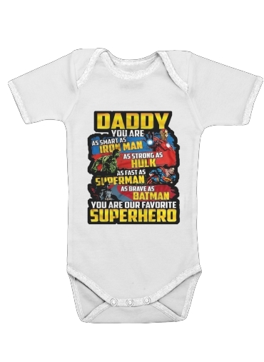Daddy You are as smart as iron man as strong as Hulk as fast as superman as brave as batman you are my superhero für Baby Body