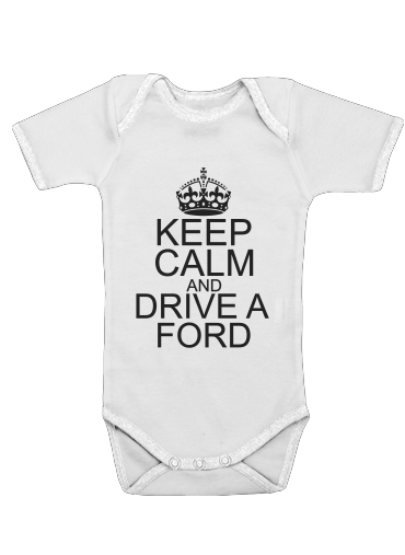 Keep Calm And Drive a Ford für Baby Body