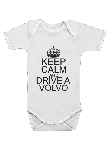 Keep Calm And Drive a Volvo für Baby Body