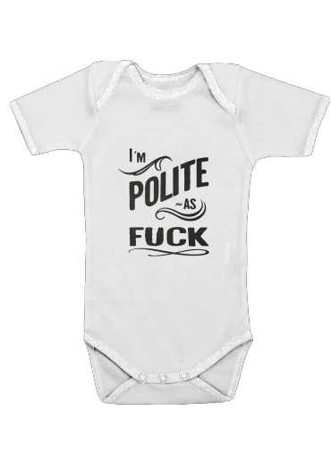 I´m polite as fuck für Baby Body
