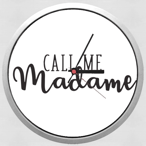 Call me madame für Wanduhr