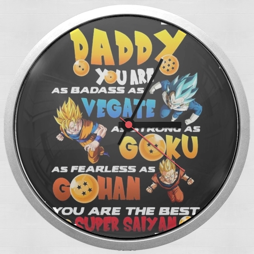 Daddy you are as badass as Vegeta As strong as Goku as fearless as Gohan You are the best für Wanduhr