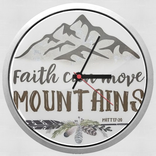 Faith can move montains Matt 17v20 Bible Blessed Art für Wanduhr