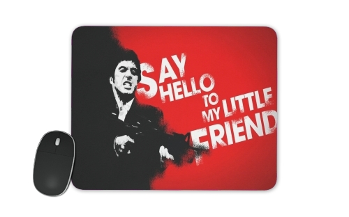 Al Pacino Say hello to my friend für Mousepad