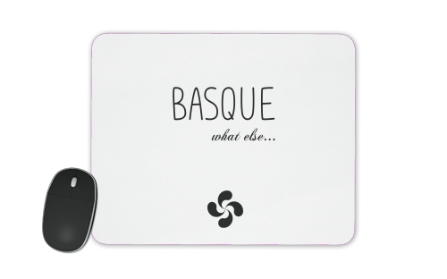 Basque What Else für Mousepad
