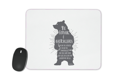 Be Strong and courageous Joshua 1v9 Bear für Mousepad