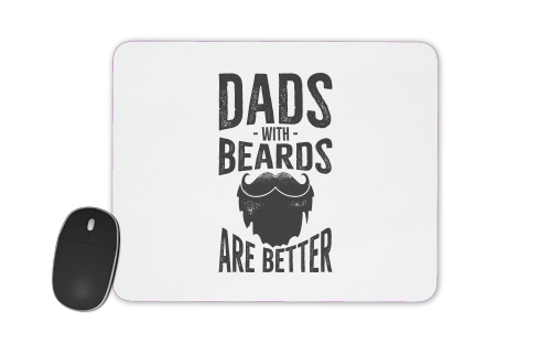Dad with beards are better für Mousepad