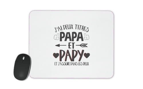 Jai deux titres Papa et Papy et jassure dans les deux für Mousepad