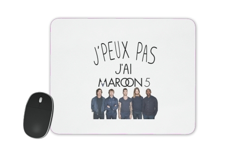 Je peux pas jai Maroon 5 für Mousepad