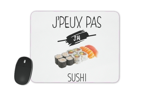 Je peux pas jai sushi für Mousepad