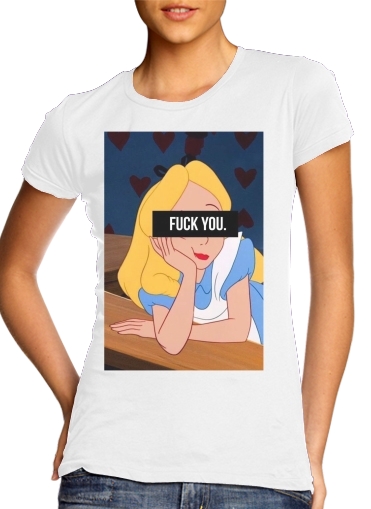 Fuck You Alice für Damen T-Shirt