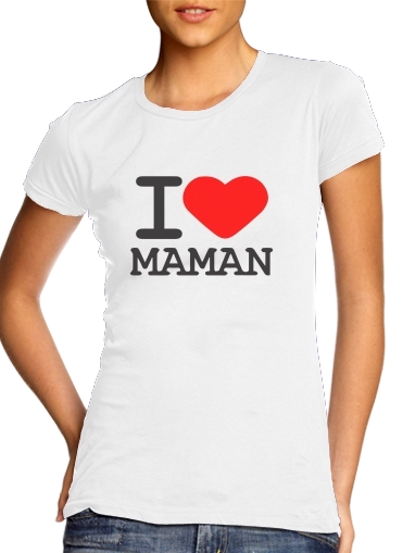 I love Maman für Damen T-Shirt