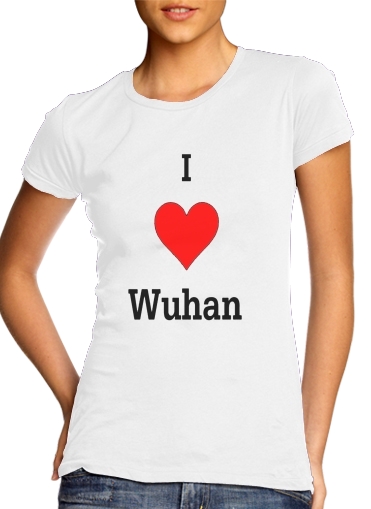 I love Wuhan Coronavirus für Damen T-Shirt