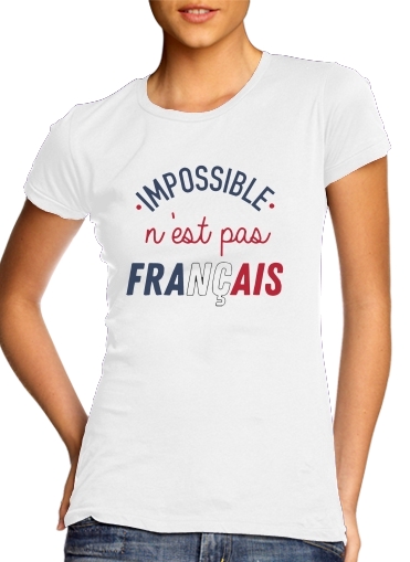 Impossible nest pas francais für Damen T-Shirt