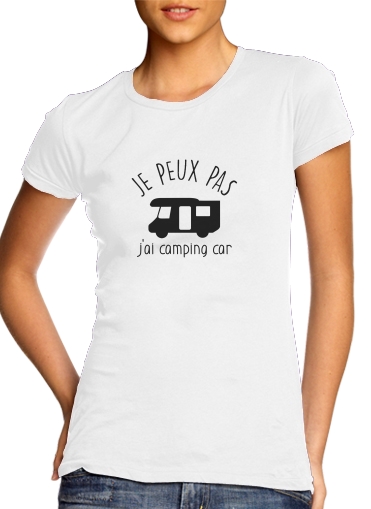 Je peux pas jai camping car für Damen T-Shirt