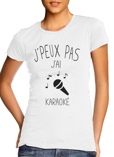 Je peux pas jai Karaoke Chant für Damen T-Shirt