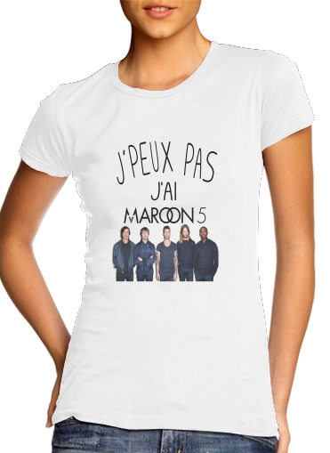Je peux pas jai Maroon 5 für Damen T-Shirt