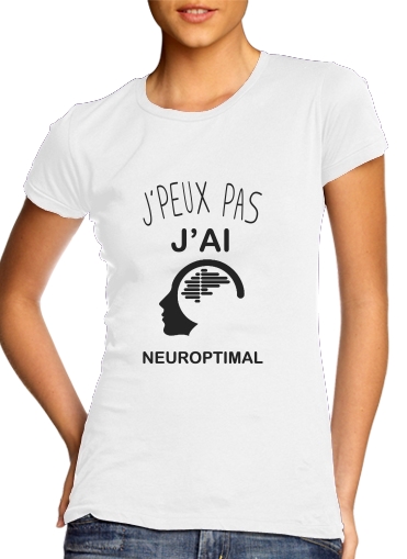 Je peux pas jai neuroptimal für Damen T-Shirt