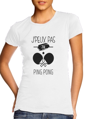 Je peux pas jai ping pong für Damen T-Shirt
