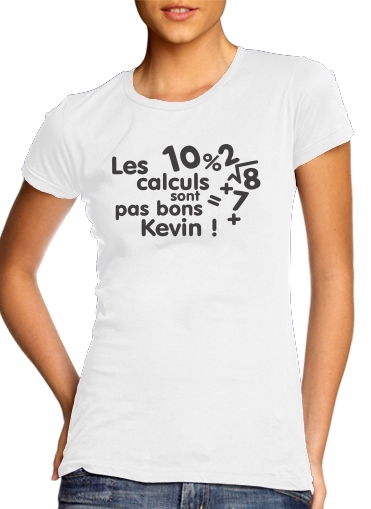 Les calculs ne sont pas bon Kevin für Damen T-Shirt