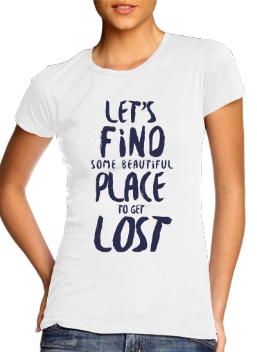 Let's find some beautiful place für Damen T-Shirt