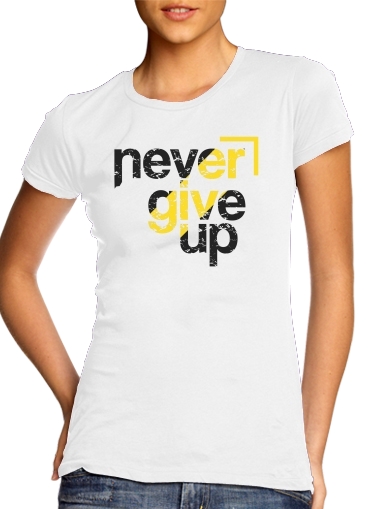 Never Give Up für Damen T-Shirt
