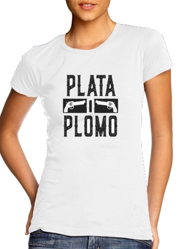 Plata O Plomo Narcos Pablo Escobar für Damen T-Shirt