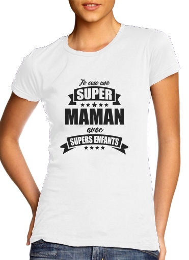 Super maman avec super enfants für Damen T-Shirt