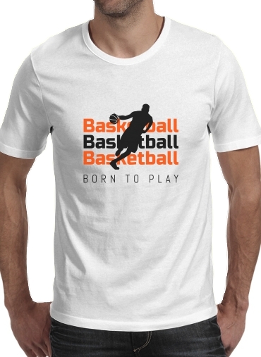 Basketball Born To Play für Männer T-Shirt