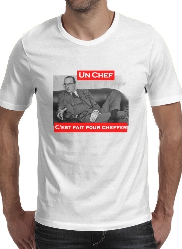Chirac Un Chef cest fait pour cheffer für Männer T-Shirt