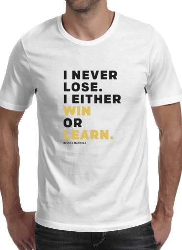 i never lose either i win or i learn Nelson Mandela für Männer T-Shirt