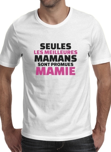 Seules les meilleures mamans sont promues mamie für Männer T-Shirt