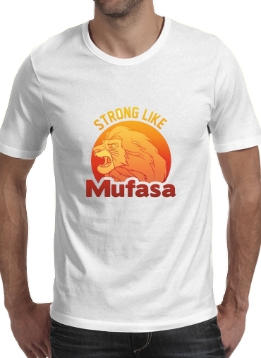 Strong like Mufasa für Männer T-Shirt