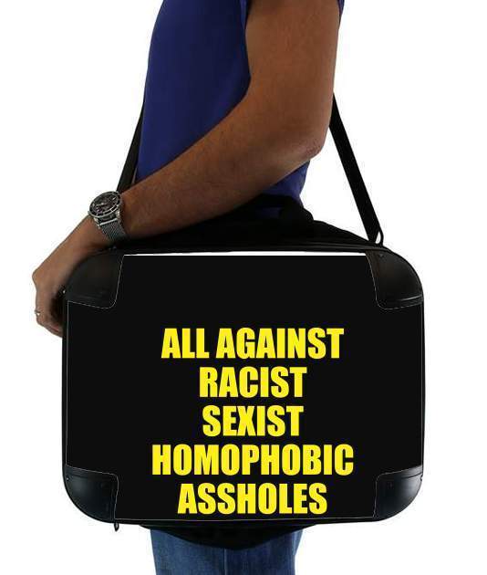 All against racist Sexist Homophobic Assholes für Computertasche / Notebook / Tablet
