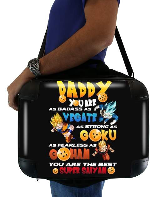 Daddy you are as badass as Vegeta As strong as Goku as fearless as Gohan You are the best für Computertasche / Notebook / Tablet