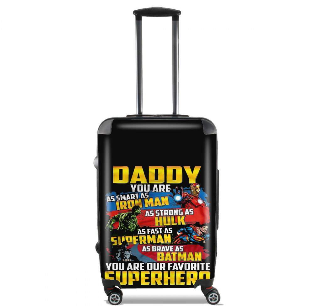 Daddy You are as smart as iron man as strong as Hulk as fast as superman as brave as batman you are my superhero für Kabinengröße Koffer