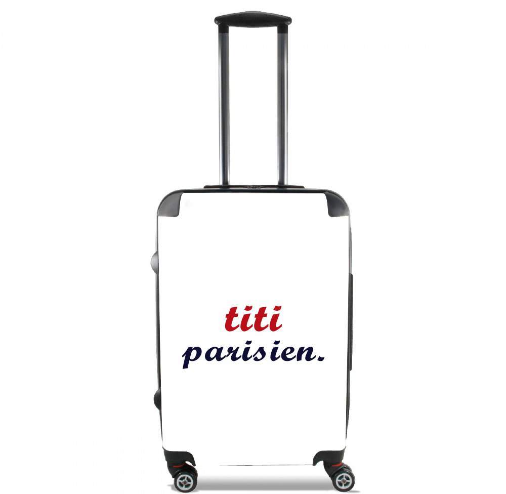 titi parisien für Kabinengröße Koffer