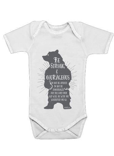 Onesies Baby Be Strong and courageous Joshua 1v9 Bear