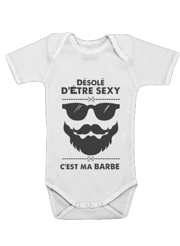 Onesies Baby Desole detre sexy cest ma barbe
