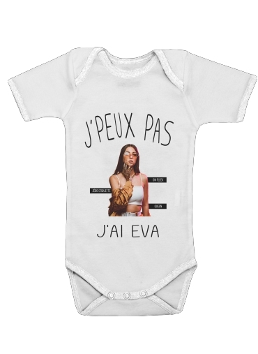 Je peux pas jai Eva Queen für Baby Body