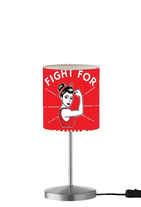 Fight for feminism für Tisch- / Nachttischlampe