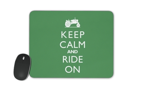 Keep Calm And ride on Tractor für Mousepad