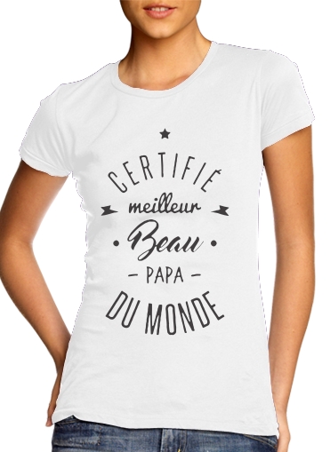 Certifie meilleur beau papa für Damen T-Shirt
