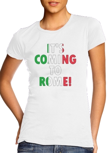 Its coming to Rome für Damen T-Shirt