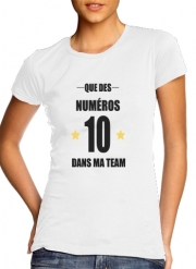 T-Shirts Que des numeros 10 dans ma team