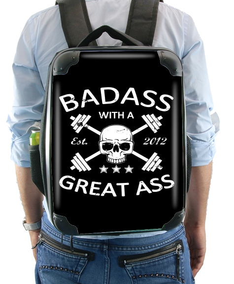 Badass with a great ass für Rucksack