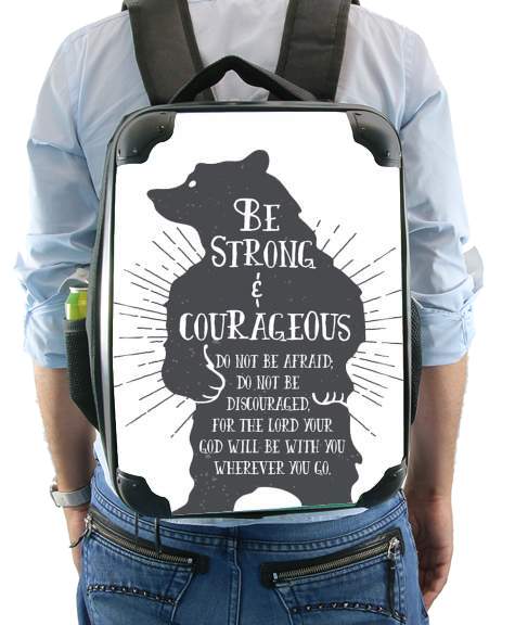 Be Strong and courageous Joshua 1v9 Bear für Rucksack